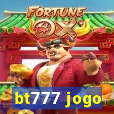 bt777 jogo