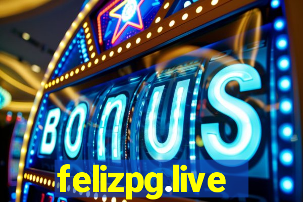felizpg.live