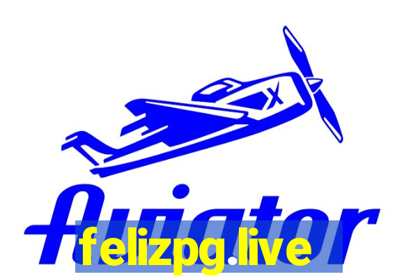 felizpg.live
