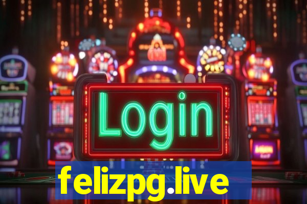 felizpg.live