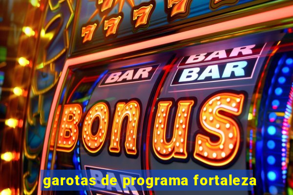 garotas de programa fortaleza