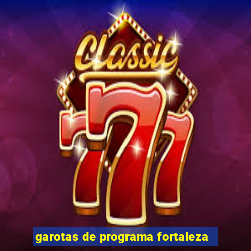 garotas de programa fortaleza