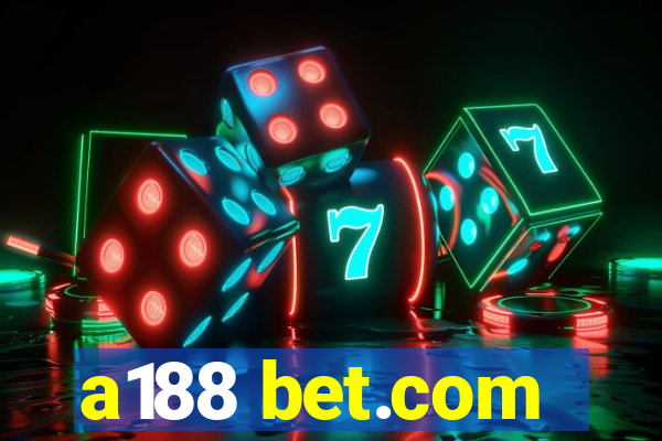 a188 bet.com