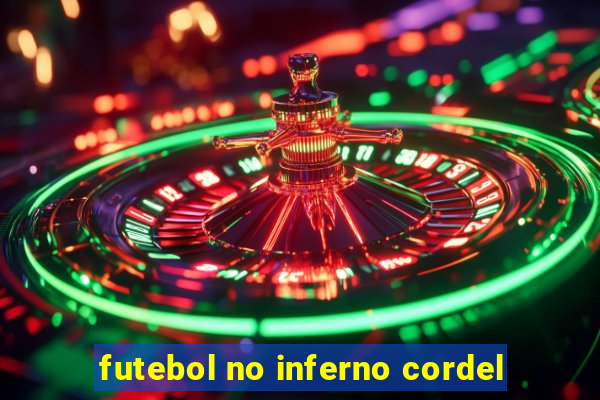 futebol no inferno cordel