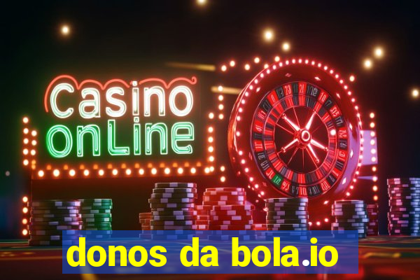 donos da bola.io