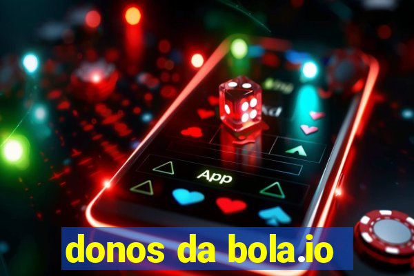 donos da bola.io