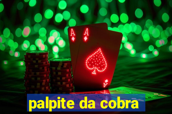 palpite da cobra