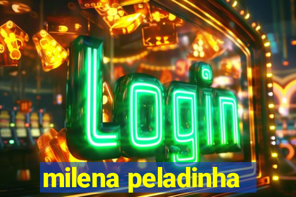 milena peladinha