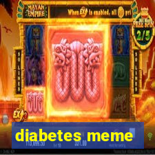 diabetes meme
