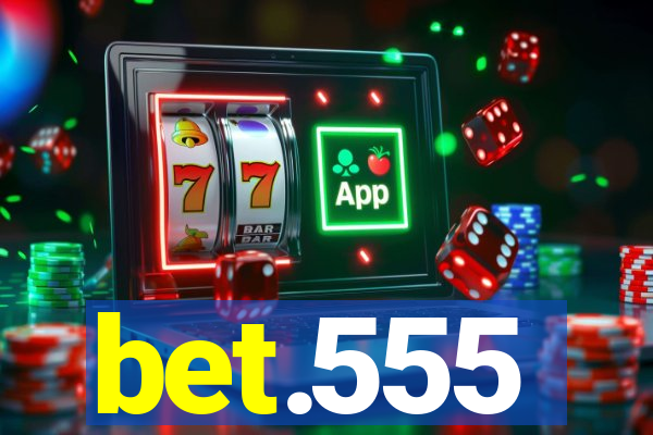 bet.555
