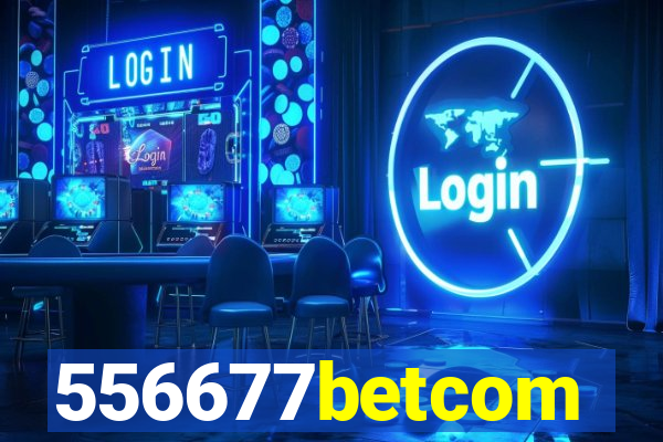 556677betcom