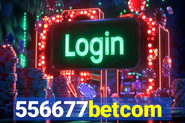 556677betcom