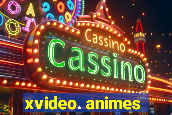 xvideo. animes