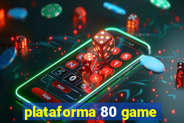 plataforma 80 game