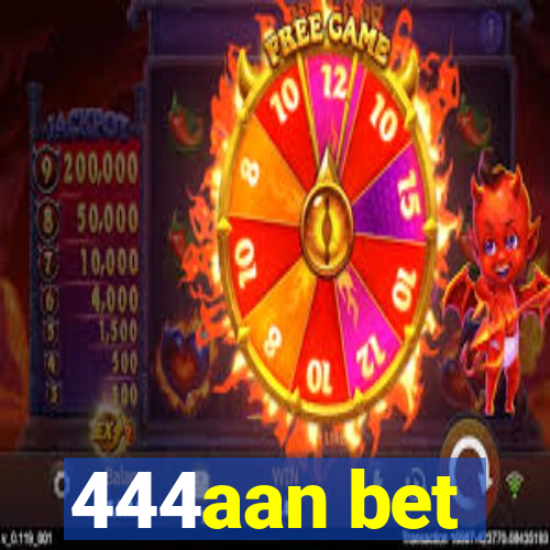 444aan bet