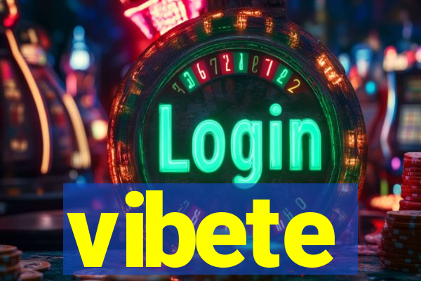 vibete
