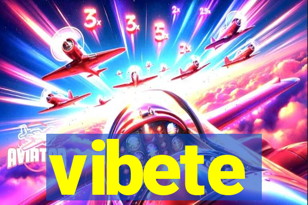 vibete