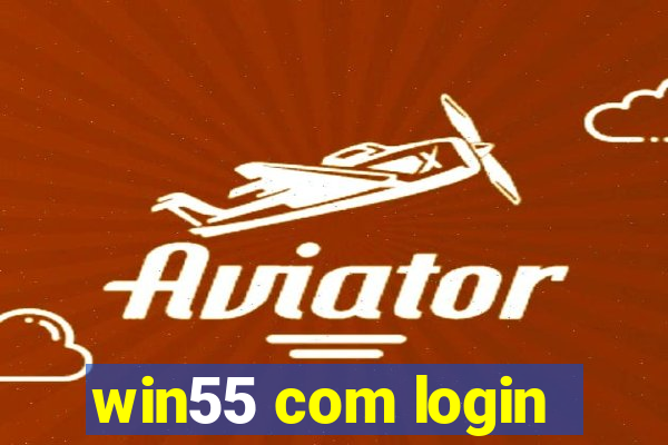 win55 com login