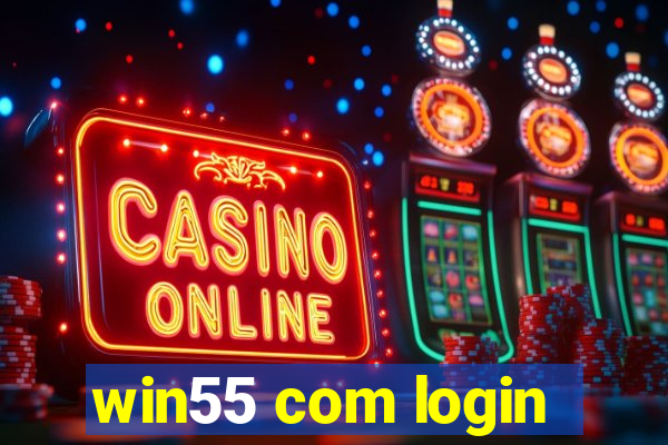 win55 com login
