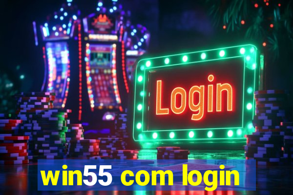 win55 com login