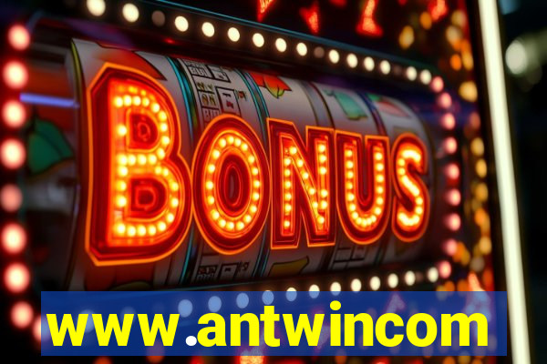 www.antwincom