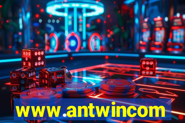 www.antwincom