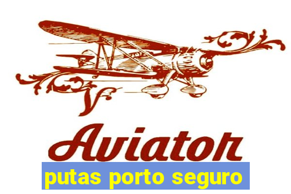 putas porto seguro