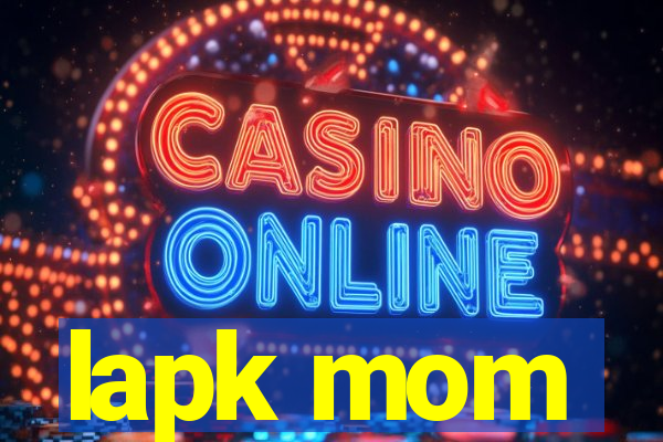 lapk mom