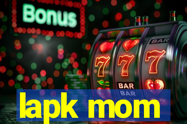 lapk mom