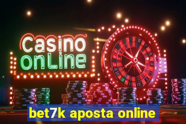 bet7k aposta online