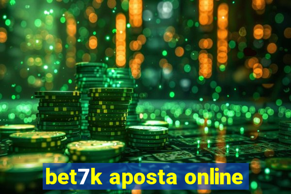 bet7k aposta online