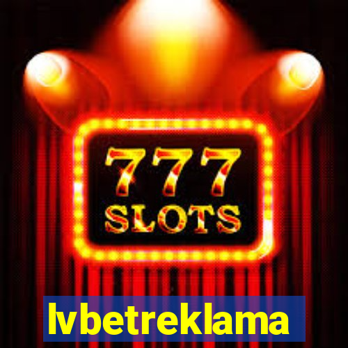 lvbetreklama