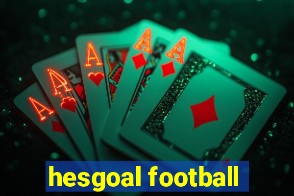 hesgoal football