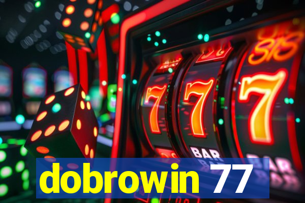 dobrowin 77