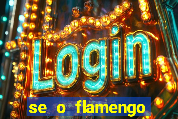 se o flamengo perder hoje o que acontece
