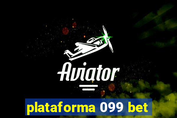plataforma 099 bet