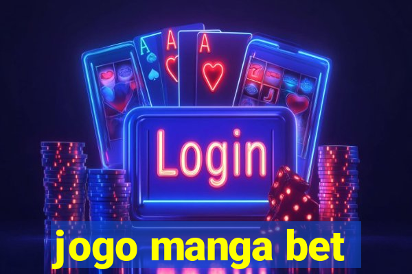 jogo manga bet