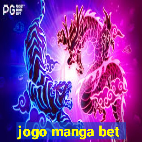 jogo manga bet