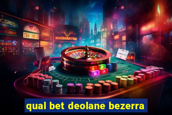 qual bet deolane bezerra