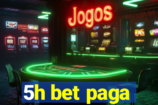 5h bet paga