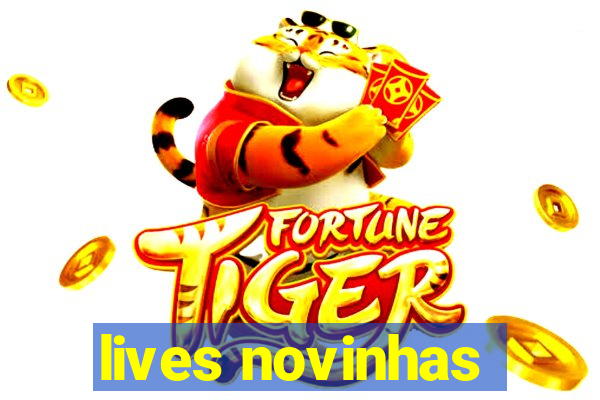 lives novinhas
