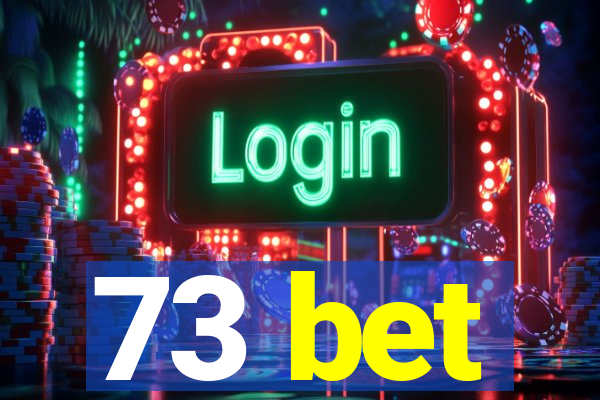 73 bet