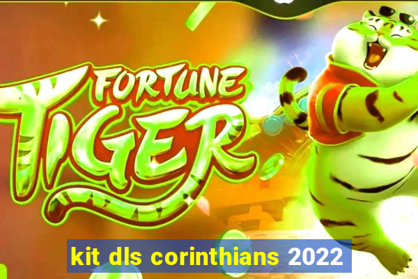 kit dls corinthians 2022