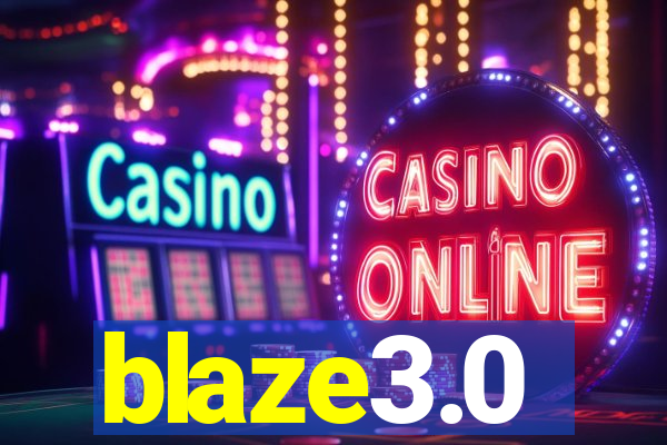 blaze3.0
