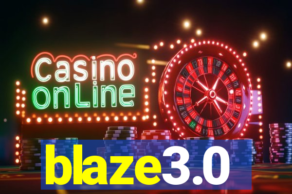 blaze3.0
