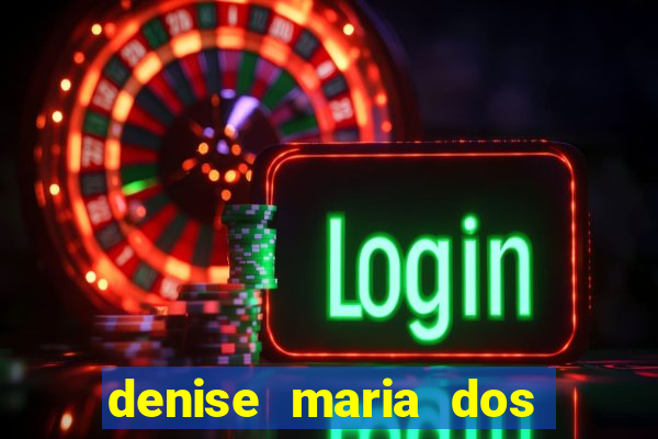 denise maria dos santos paulinelli raposo