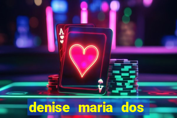 denise maria dos santos paulinelli raposo
