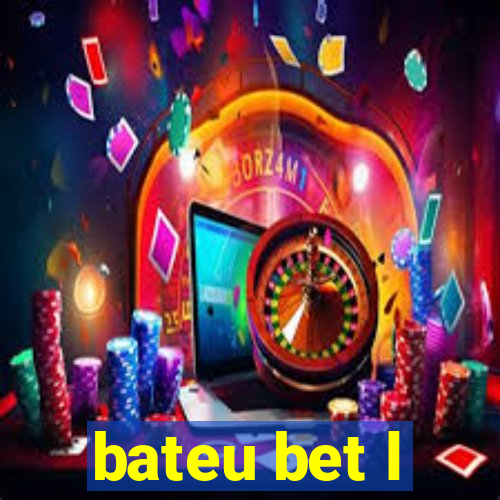 bateu bet l