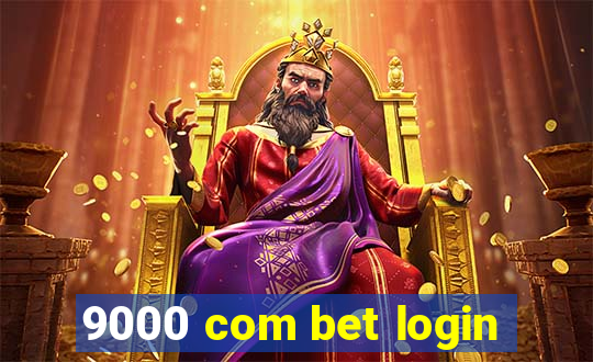 9000 com bet login