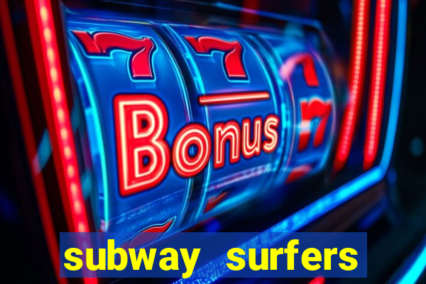 subway surfers money bet